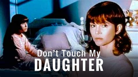 dont fuck my daughter porn|Don't Touch My Daughter (1991) .